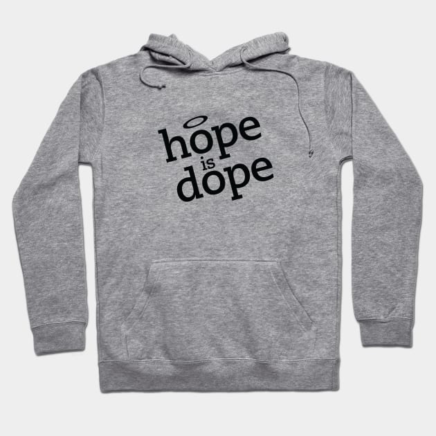 Rebel Angel Hope is Dope Hoodie by Screaming_Martyr